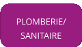 PLOMBERIE/ SANITAIRE
